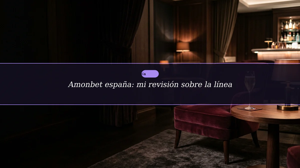 Amonbet españa: mi revisión sobre la línea