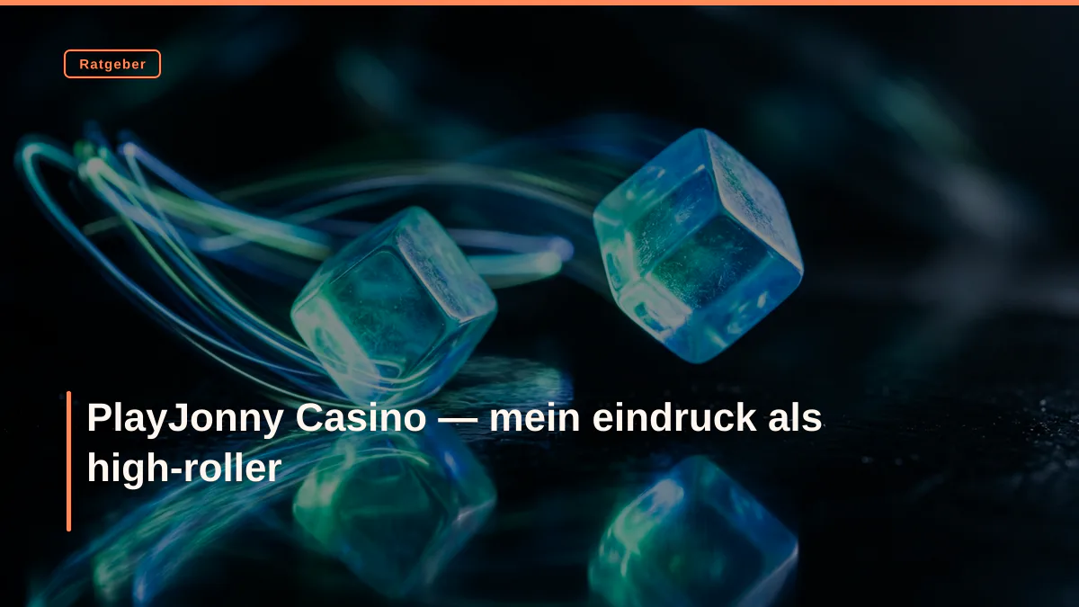 PlayJonny Casino — mein eindruck als high‑roller