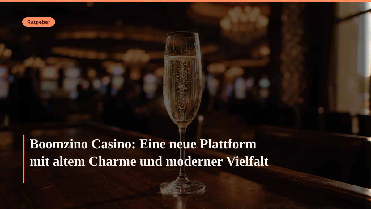 Boomzino Casino: Eine neue Plattform mit altem Charme und moderner Vielfalt