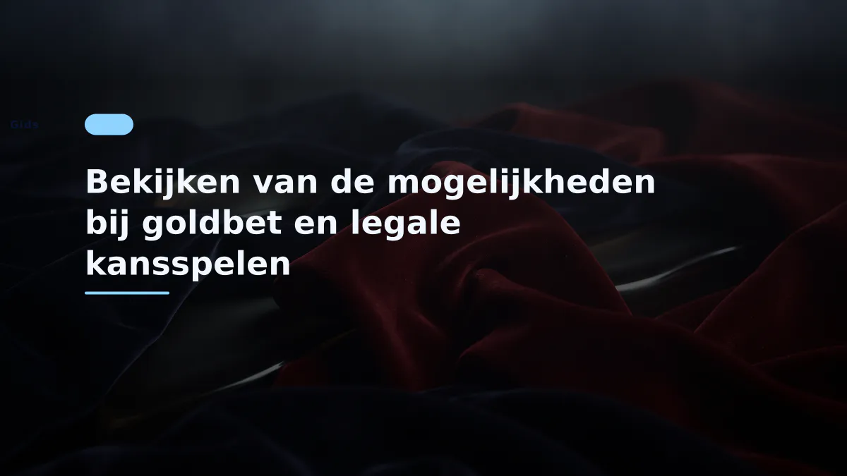 Bekijken van de mogelijkheden bij goldbet en legale kansspelen