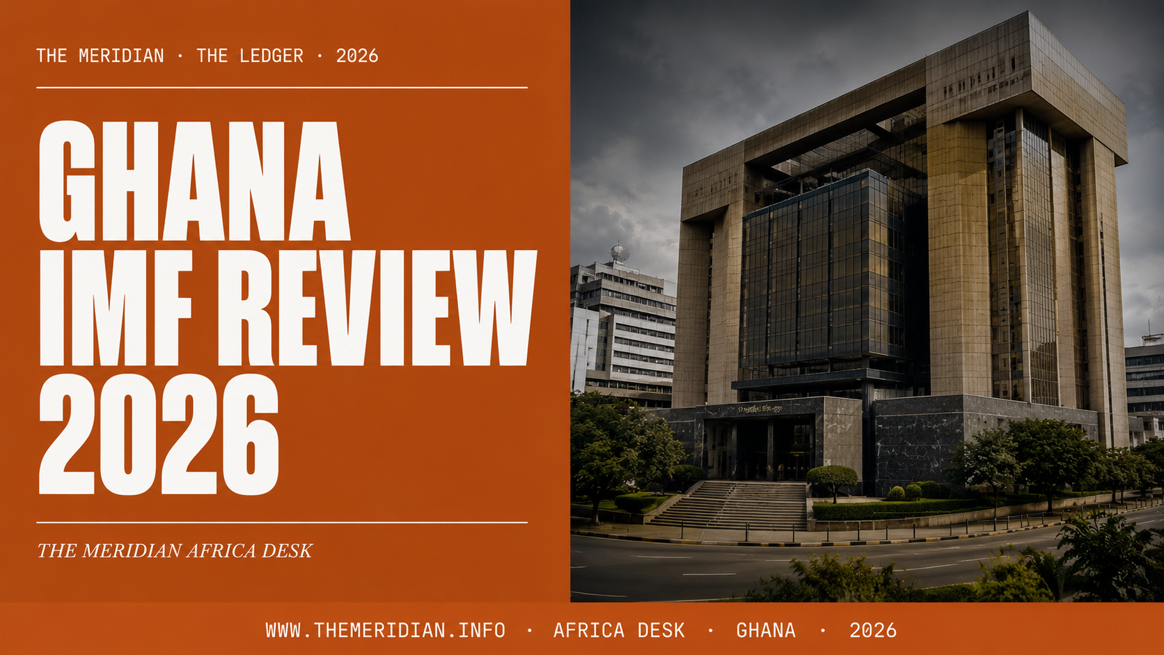 Ghana's 2026 IMF Review -- What the Metrics Reveal About Debt Sustainability -- The Meridian Africa Desk