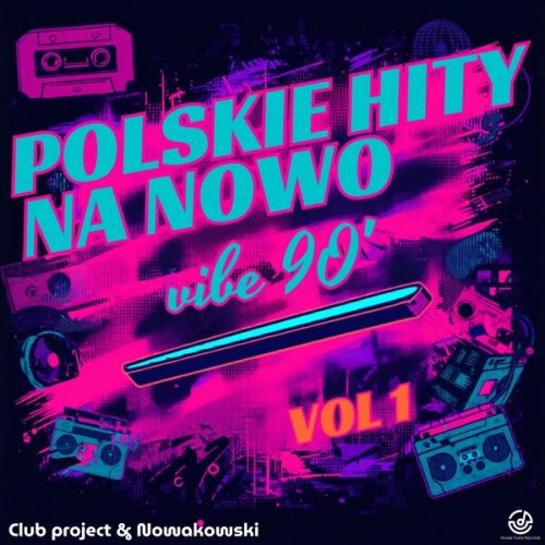 Nowakowski feat. Club Project - Polskie Hity Na Nowo  (2026)