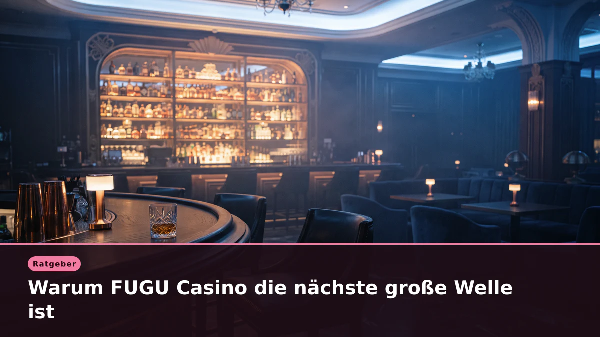 Warum FUGU Casino die nächste große Welle ist