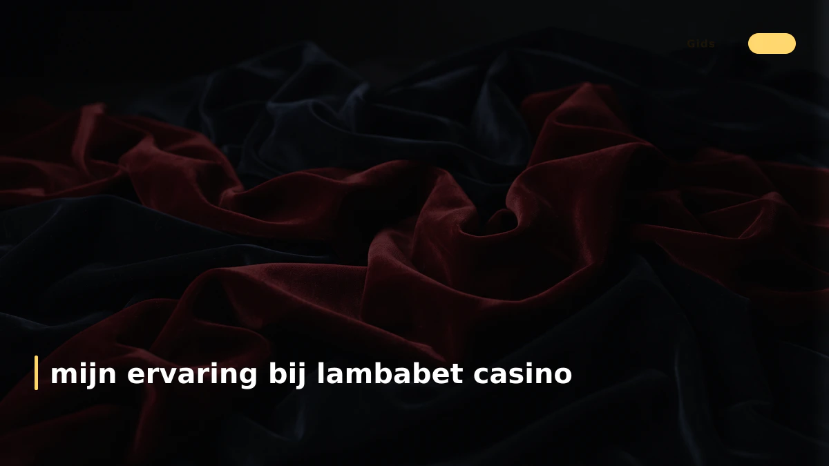 mijn ervaring bij lambabet casino