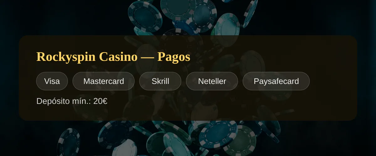 Rockyspin Casino — Pagos: Visa, Mastercard, Skrill, Neteller, Paysafecard