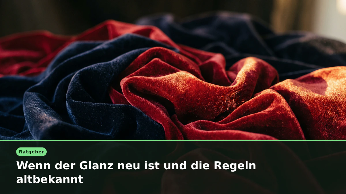 Wenn der Glanz neu ist und die Regeln altbekannt