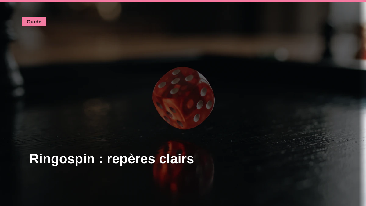 Ringospin : repères clairs