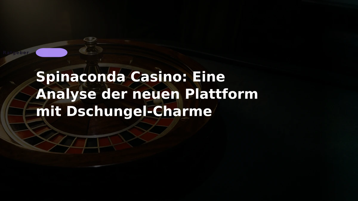 Spinaconda Casino: Eine Analyse der neuen Plattform mit Dschungel-Charme