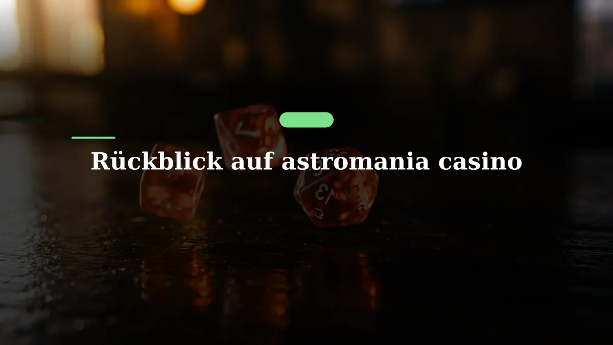 Rückblick auf astromania casino