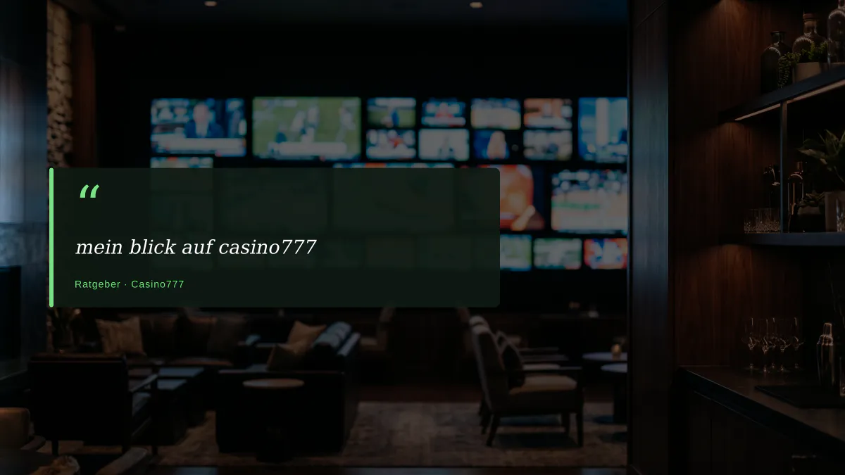 mein blick auf casino777