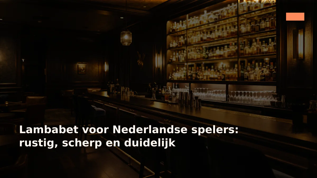 Lambabet voor Nederlandse spelers: rustig, scherp en duidelijk