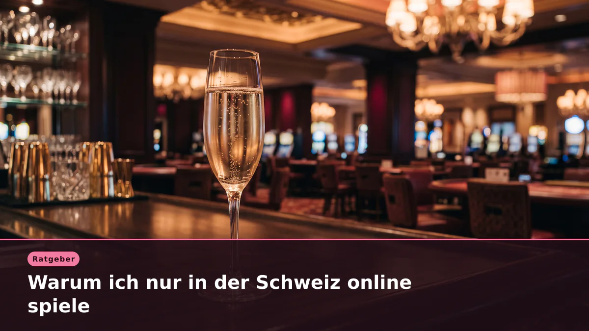 Warum ich nur in der Schweiz online spiele