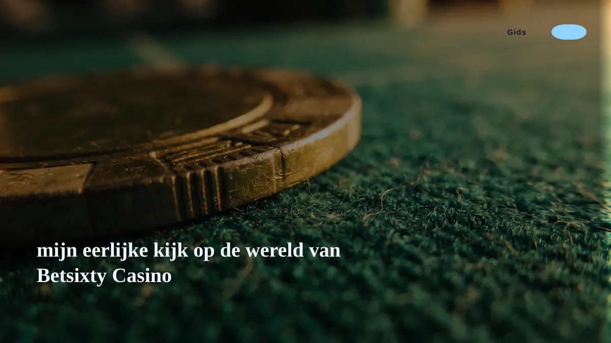mijn eerlijke kijk op de wereld van Betsixty Casino