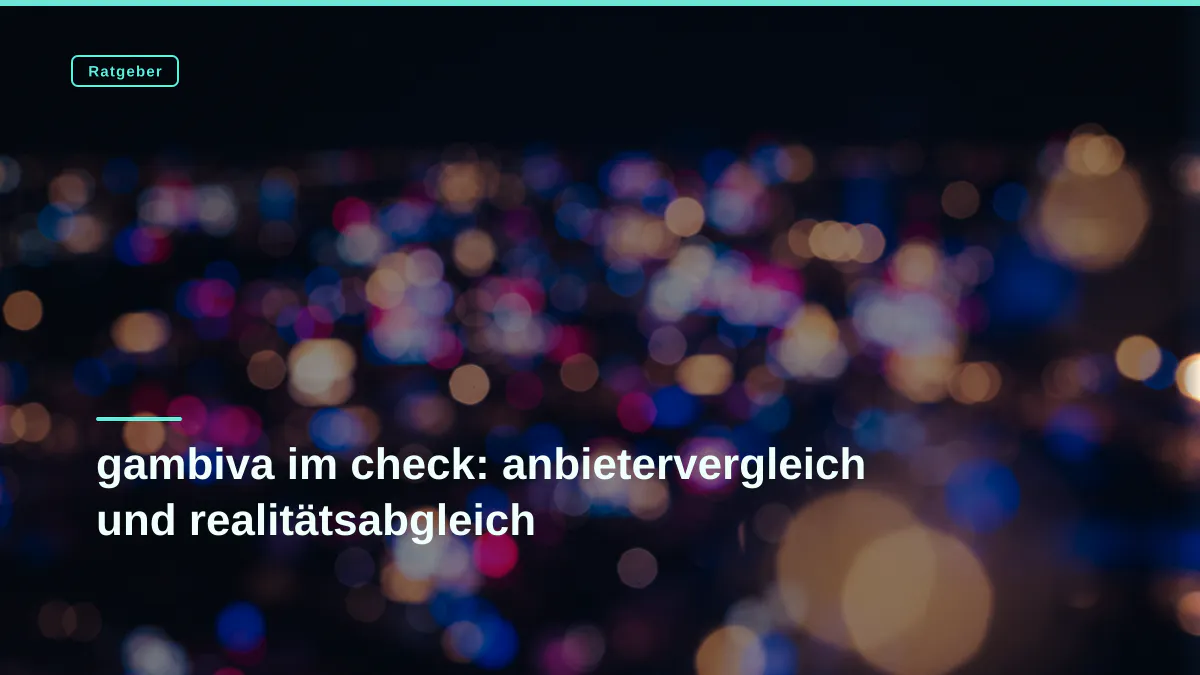 gambiva im check: anbietervergleich und realitätsabgleich