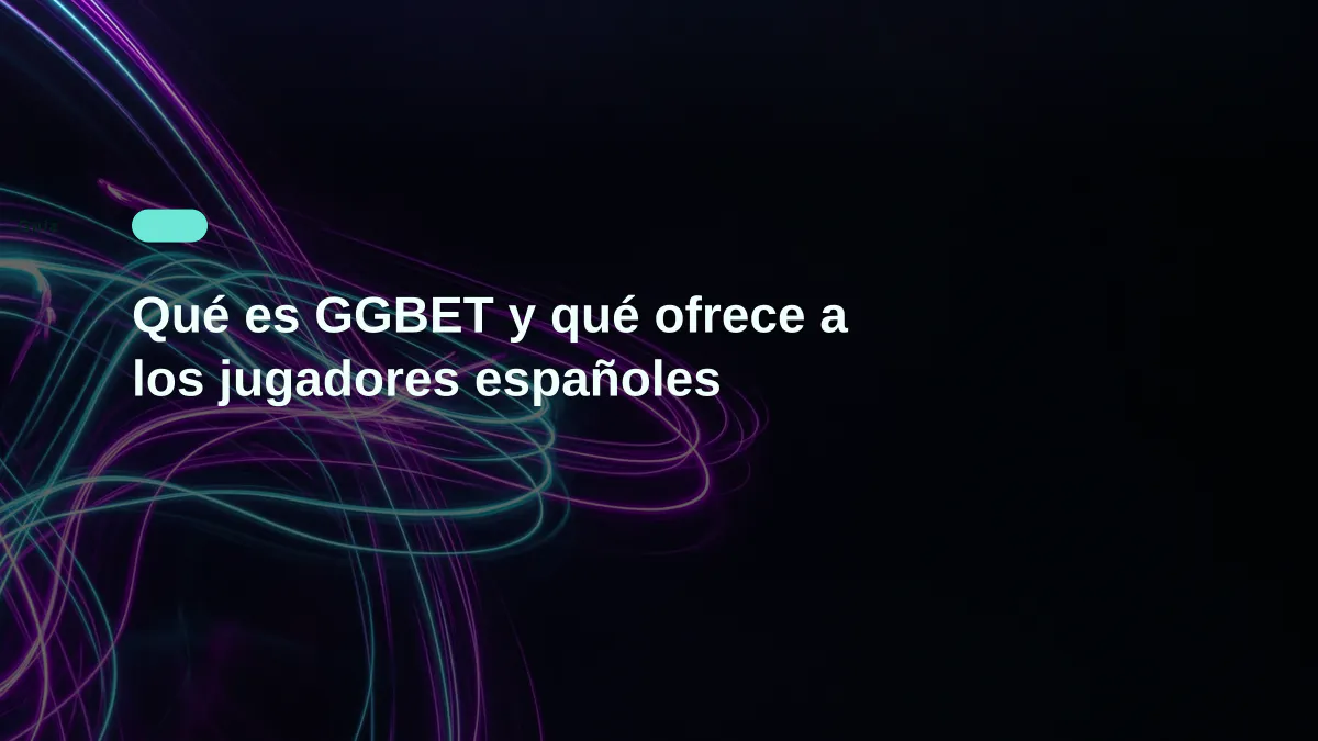 Qué es GGBET y qué ofrece a los jugadores españoles