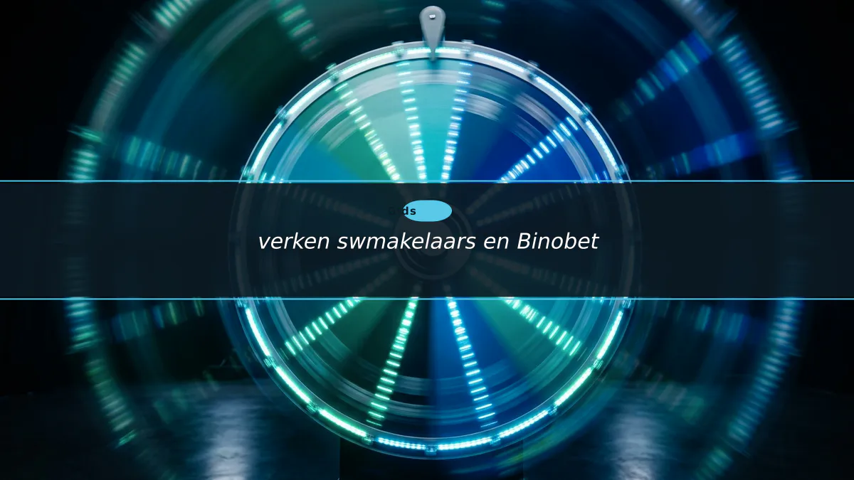 verken swmakelaars en Binobet