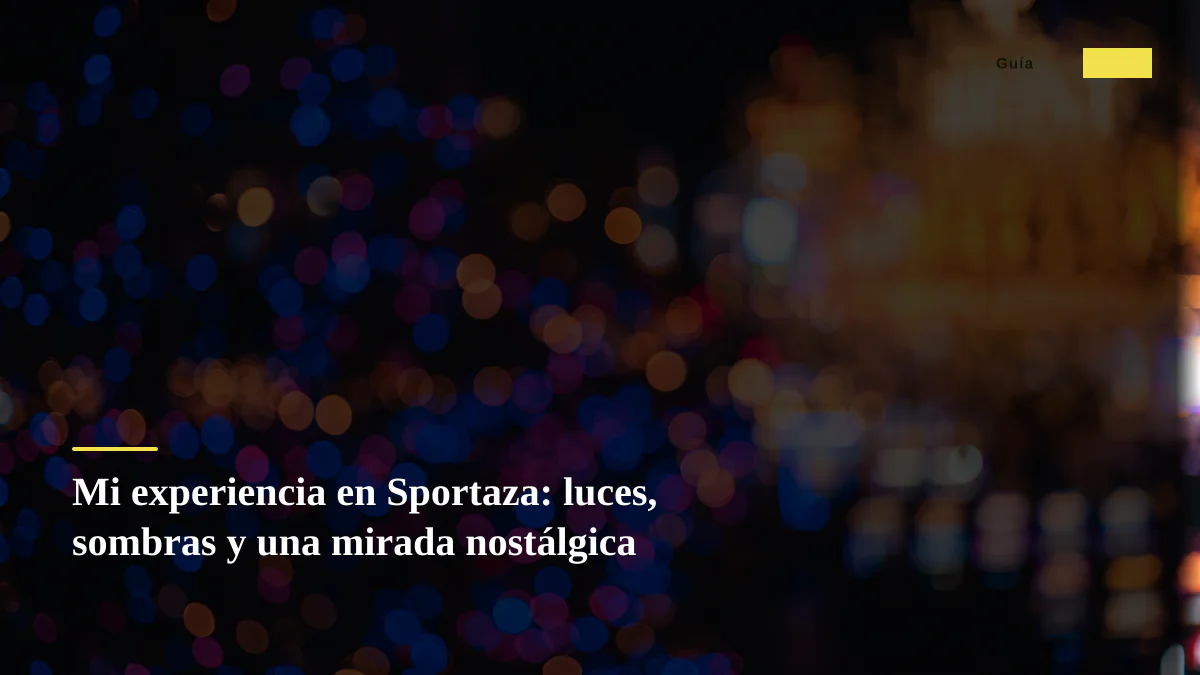 Mi experiencia en Sportaza: luces, sombras y una mirada nostálgica