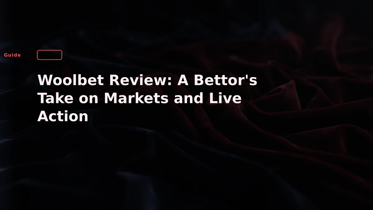 Woolbet Review: A Bettor's Take on Markets and Live Action