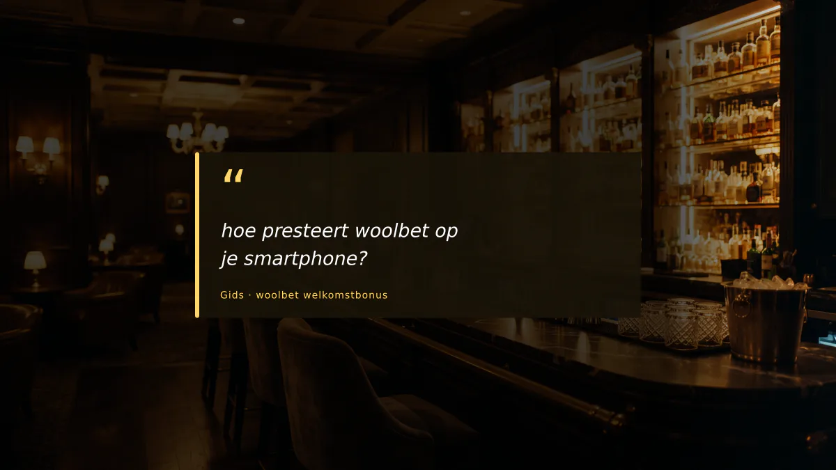 hoe presteert woolbet op je smartphone?