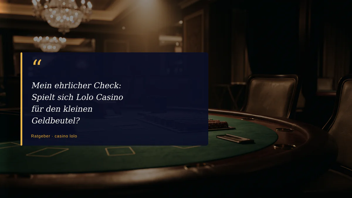 Mein ehrlicher Check: Spielt sich Lolo Casino für den kleinen Geldbeutel?