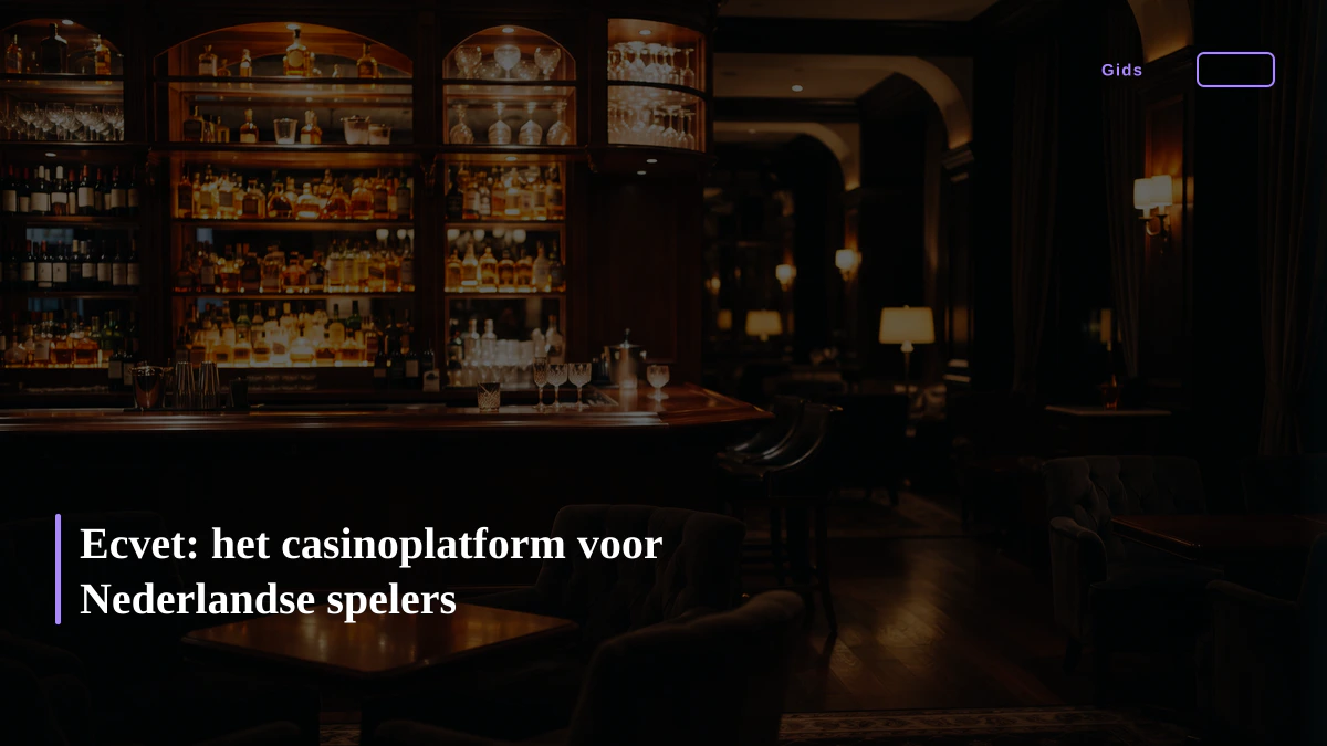 Ecvet: het casinoplatform voor Nederlandse spelers