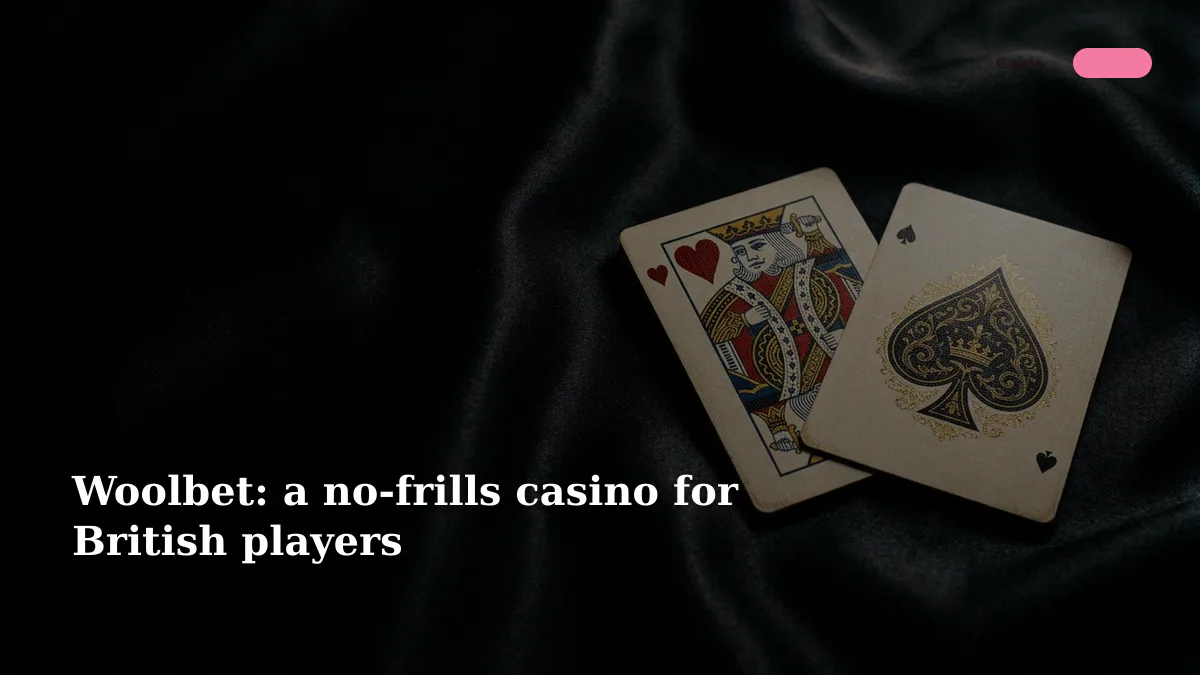 Woolbet: a no-frills casino for British players