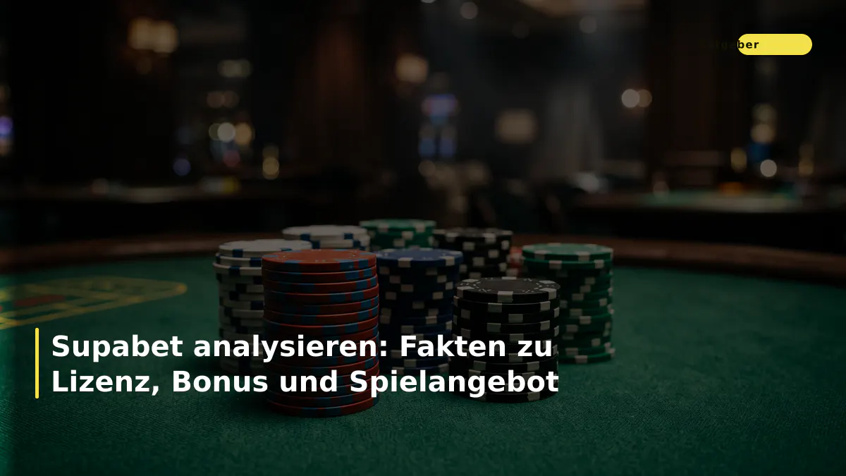 Supabet analysieren: Fakten zu Lizenz, Bonus und Spielangebot