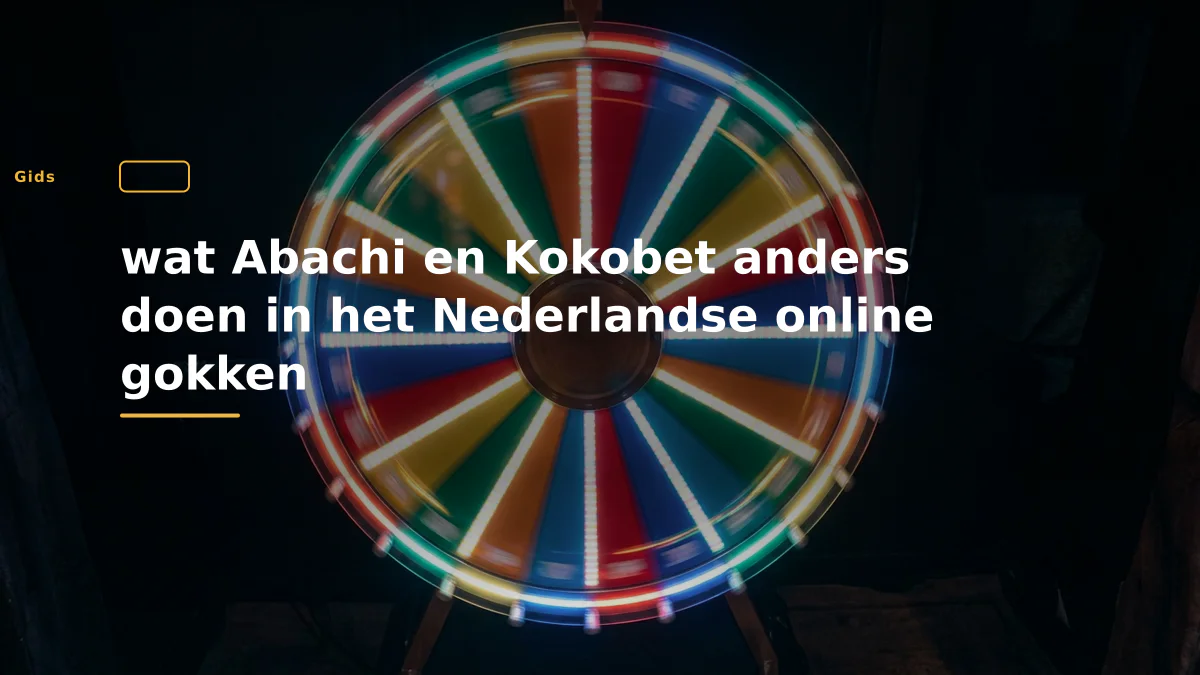 wat Abachi en Kokobet anders doen in het Nederlandse online gokken
