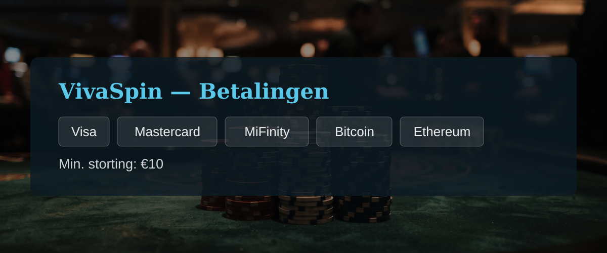 VivaSpin — Betalingen: Visa, Mastercard, MiFinity, Bitcoin, Ethereum
