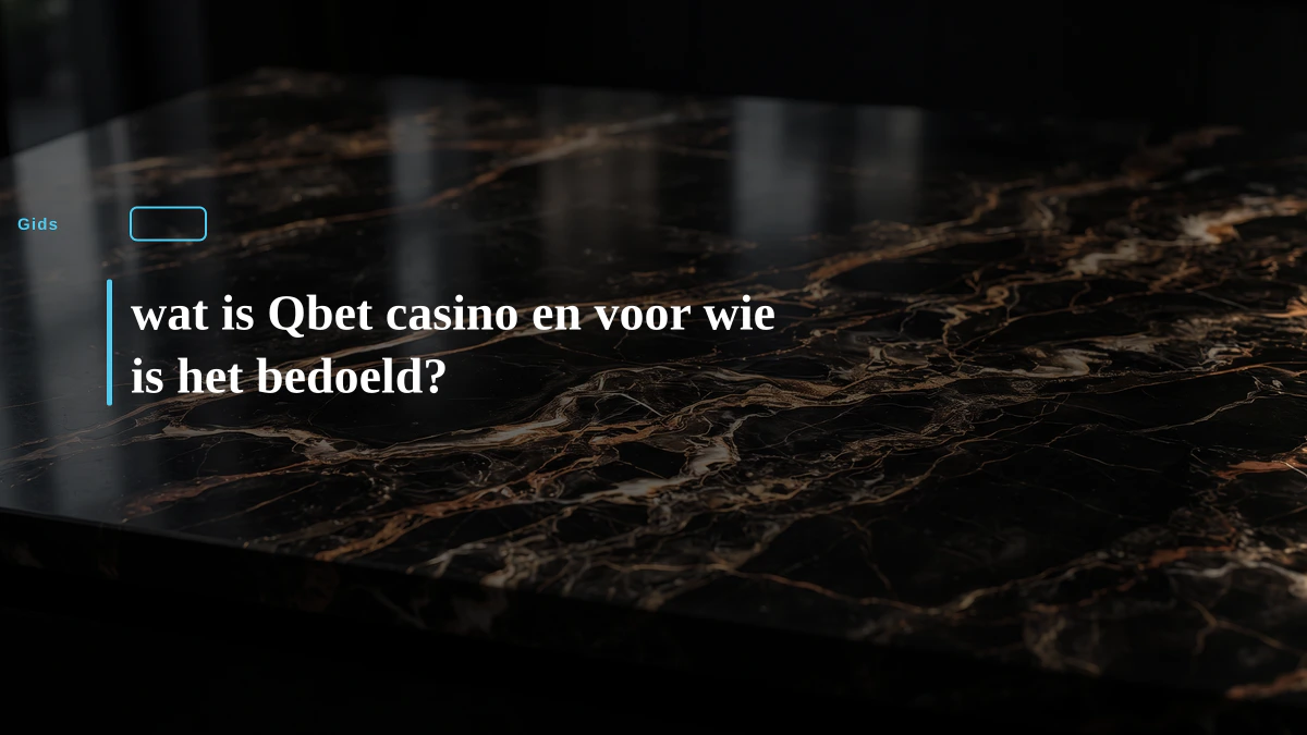 wat is Qbet casino en voor wie is het bedoeld?
