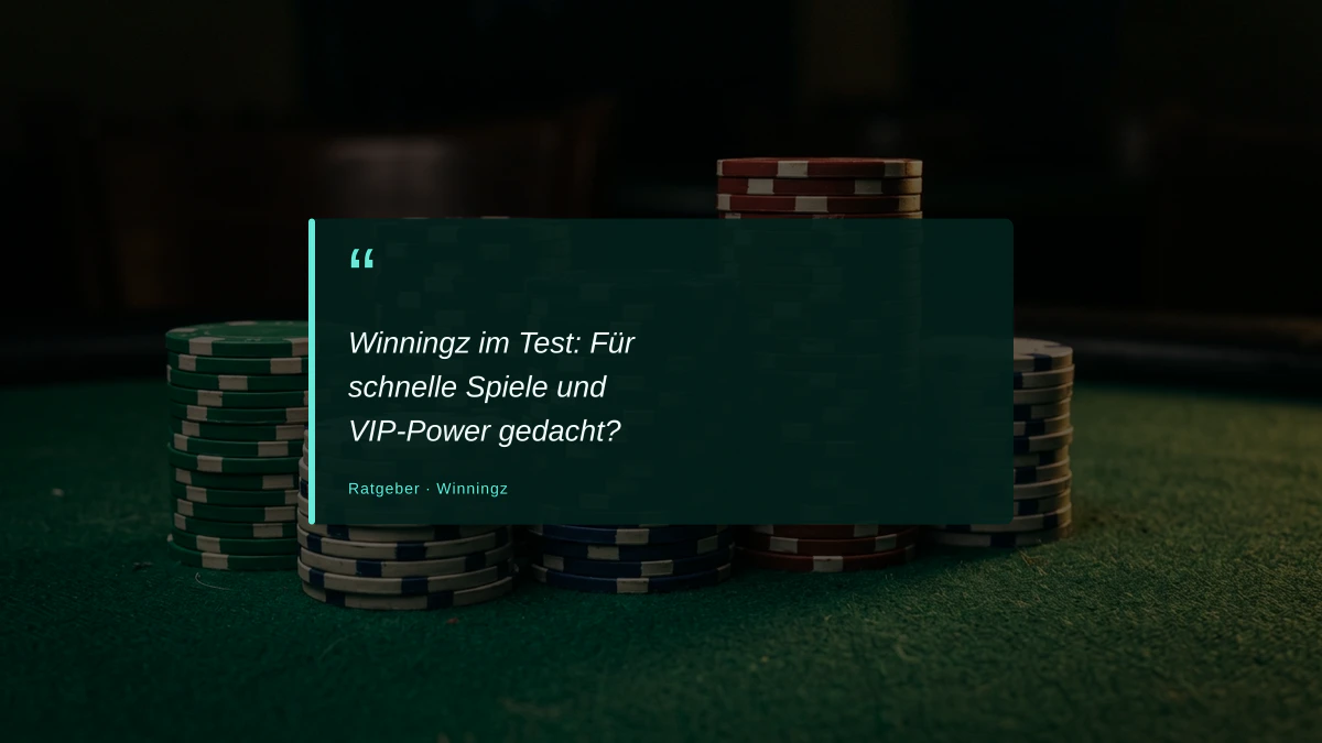 Winningz im Test: Für schnelle Spiele und VIP-Power gedacht?