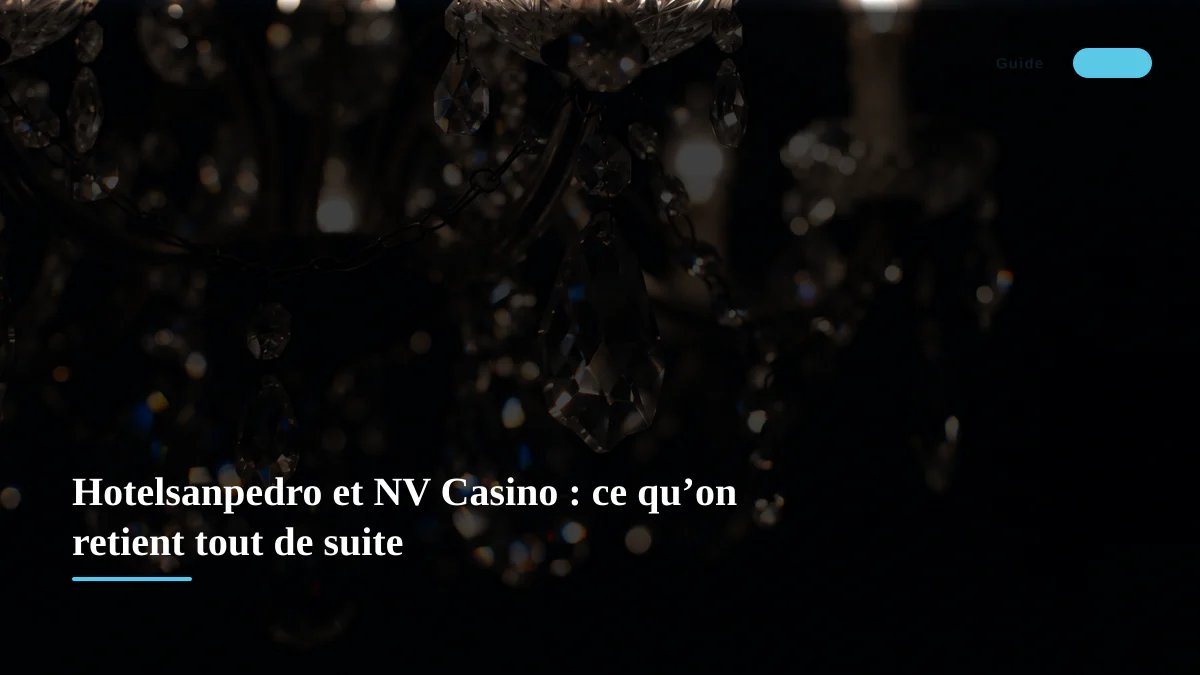 Hotelsanpedro et NV Casino : ce qu’on retient tout de suite