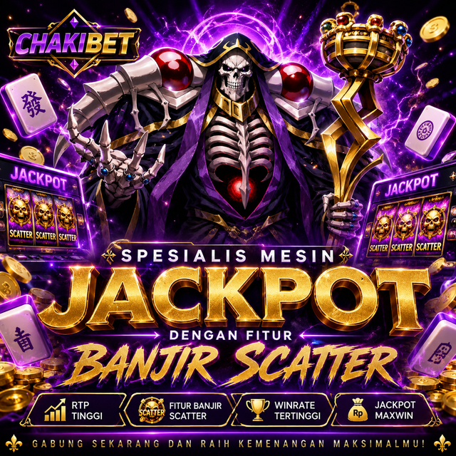 CHAKIBET | Spesialis Mesin Jackpot dengan Fitur Banjir Scatter