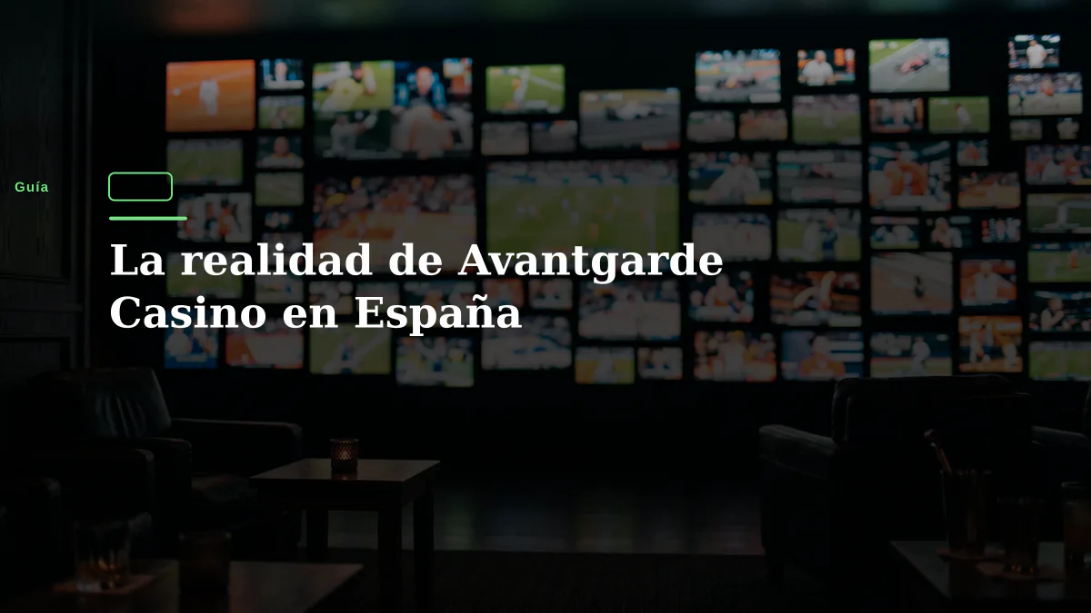 La realidad de Avantgarde Casino en España