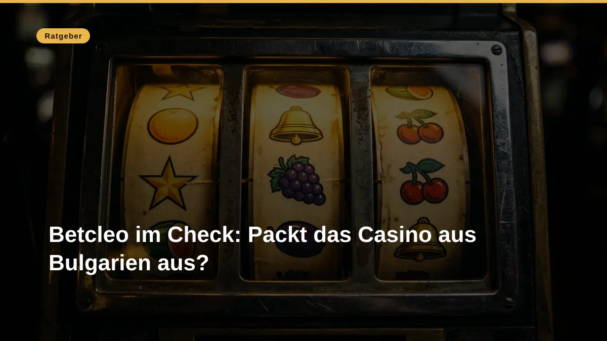 Betcleo im Check: Packt das Casino aus Bulgarien aus?