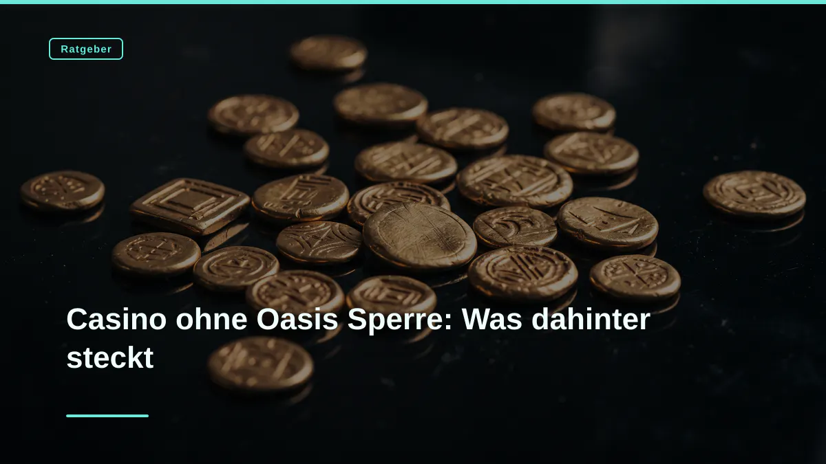 Casino ohne Oasis Sperre: Was dahinter steckt