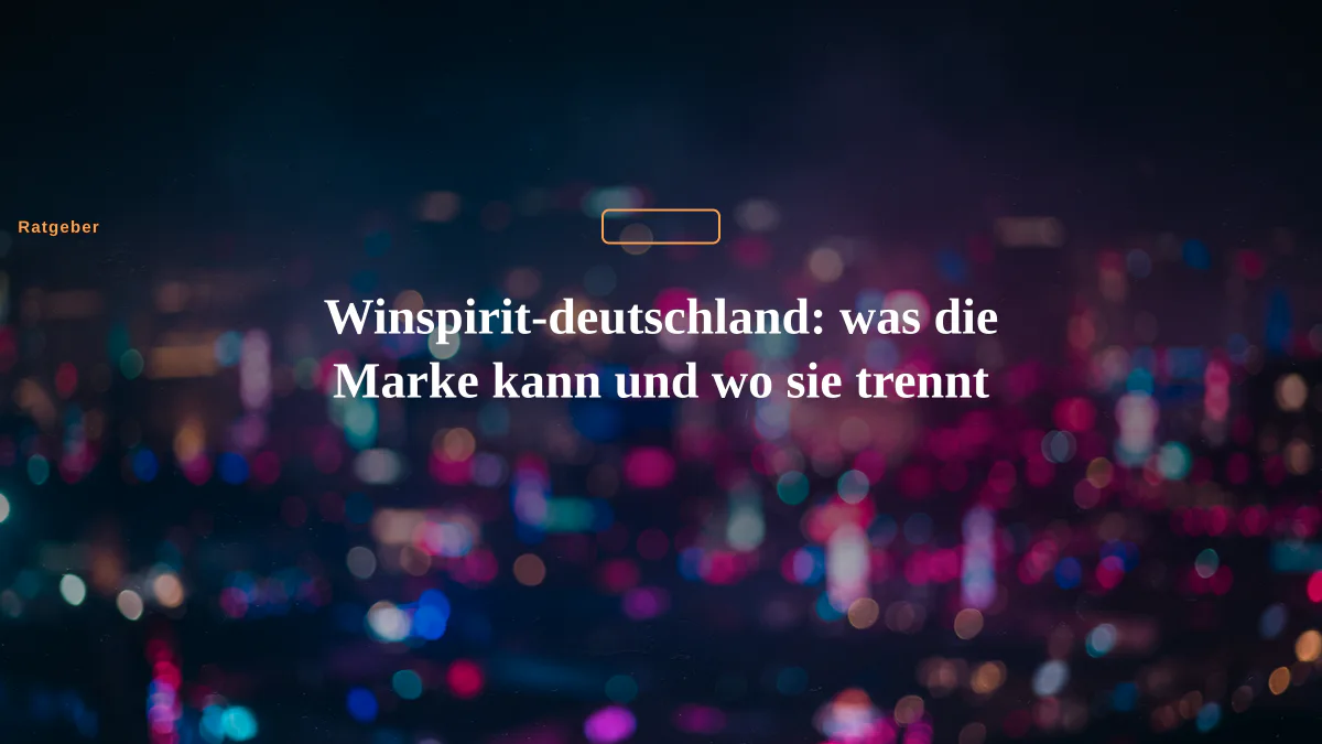 Winspirit-deutschland: was die Marke kann und wo sie trennt
