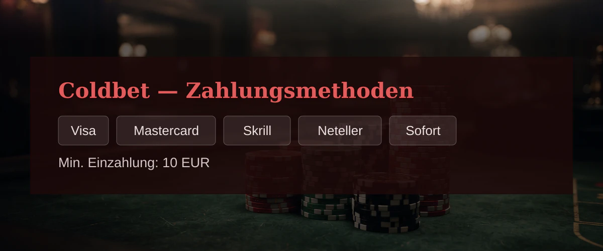 Coldbet � Zahlungsmethoden: Visa, Mastercard, Skrill, Neteller, Sofort