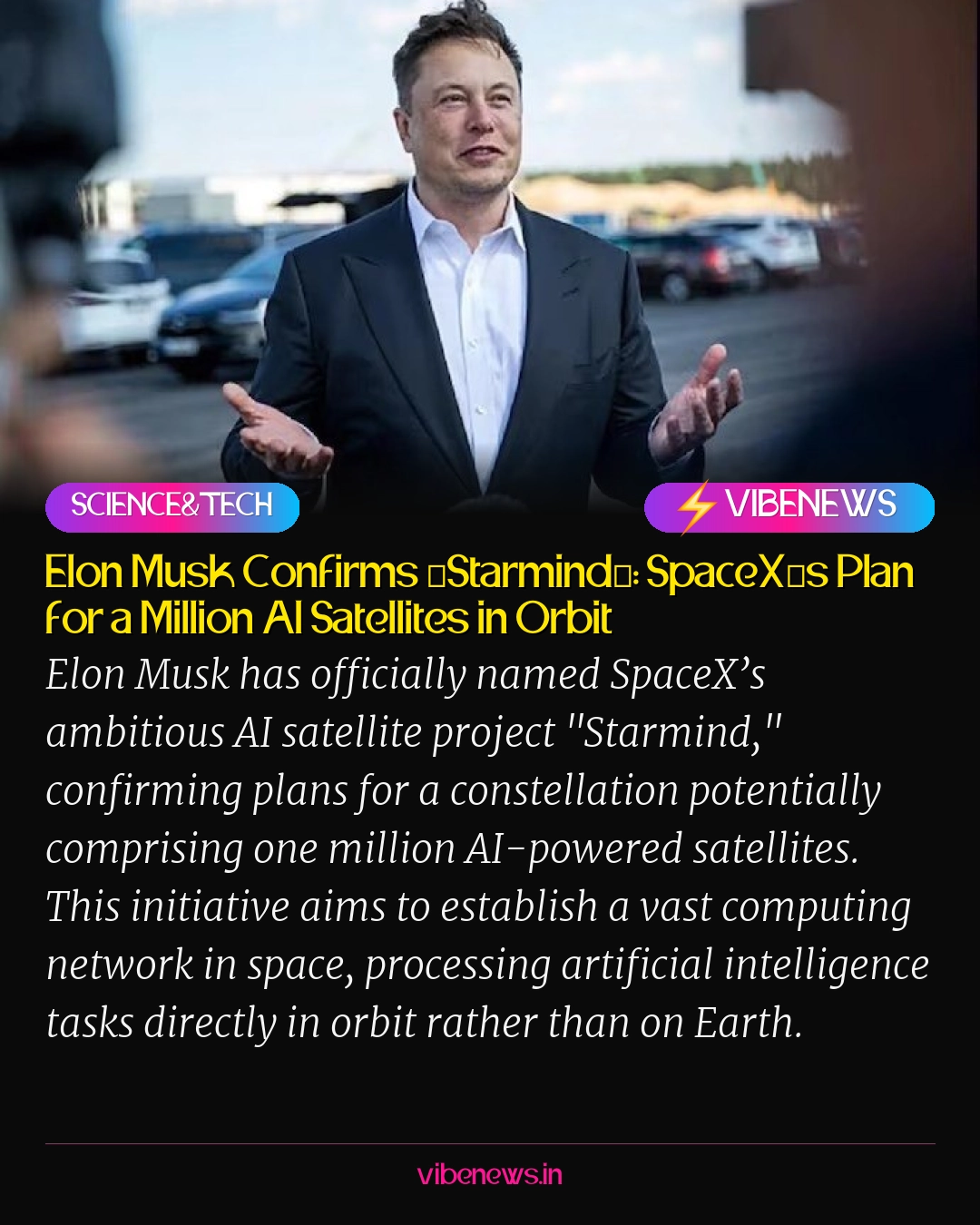 Elon Musk Confirms ‘Starmind’: SpaceX’s Plan for a Million AI Satellites in Orbit