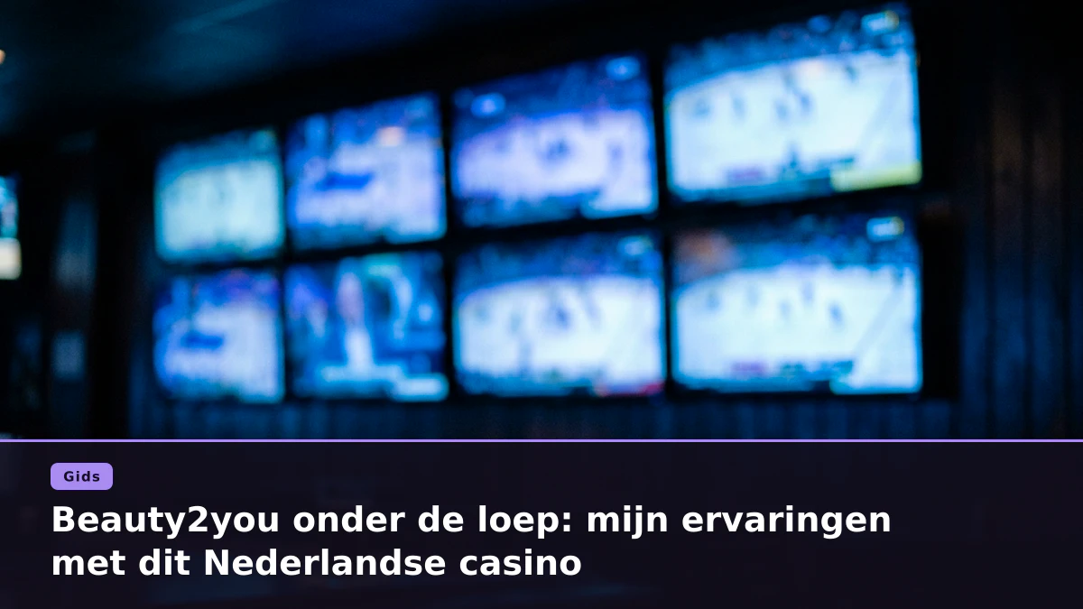Beauty2you onder de loep: mijn ervaringen met dit Nederlandse casino