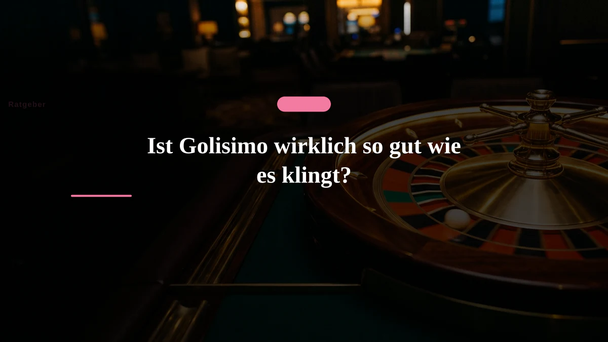 Ist Golisimo wirklich so gut wie es klingt?