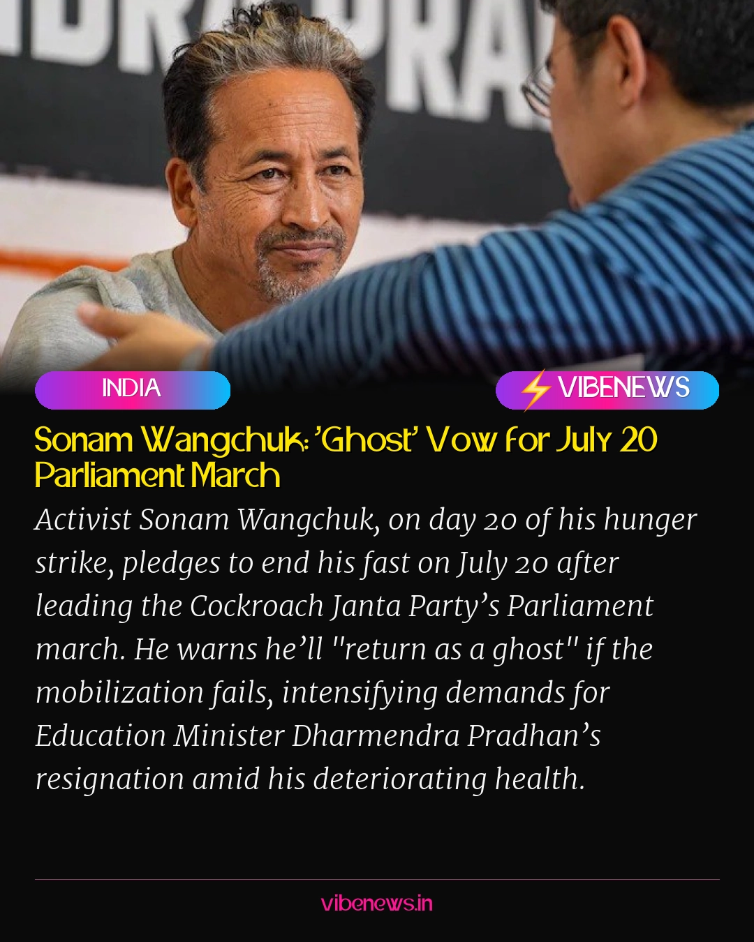 Sonam Wangchuk: ‘Ghost’ Vow for July 20 Parliament March