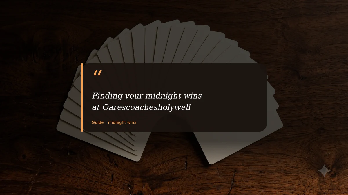 Finding your midnight wins at Oarescoachesholywell