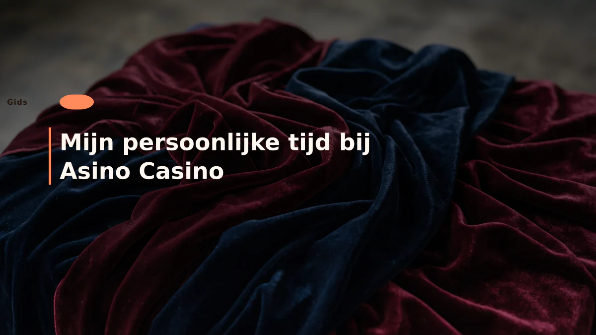Mijn persoonlijke tijd bij Asino Casino