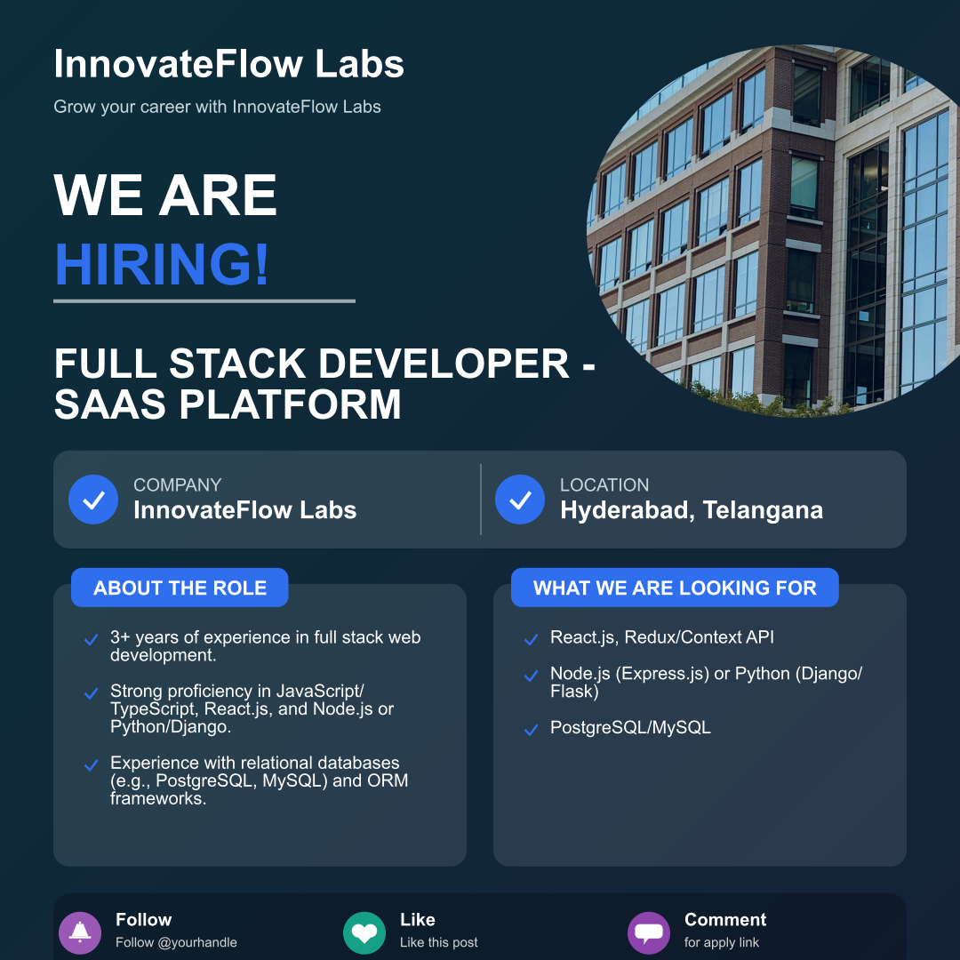 Now Hiring: Full Stack Developer - SaaS Platform at InnovateFlow Labs (Hyderabad, Telangana)