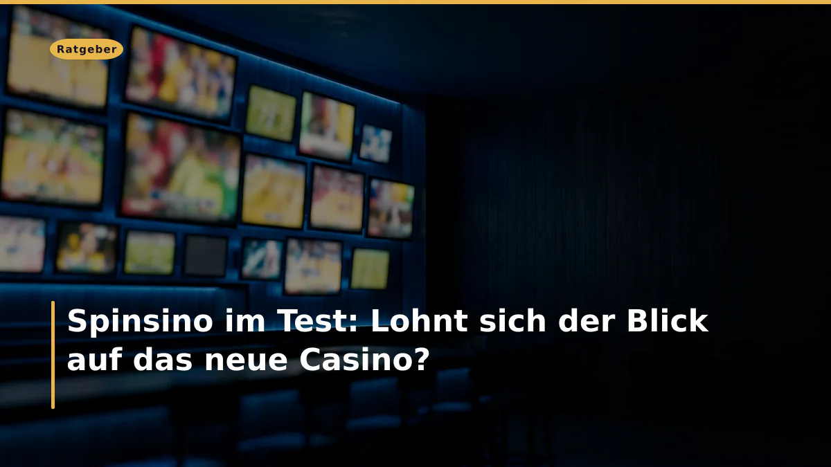 Spinsino im Test: Lohnt sich der Blick auf das neue Casino?