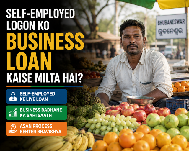 Self-Employed Logon Ko Business Loan Kaise Milta Hai? Eligibility, Steps & Options