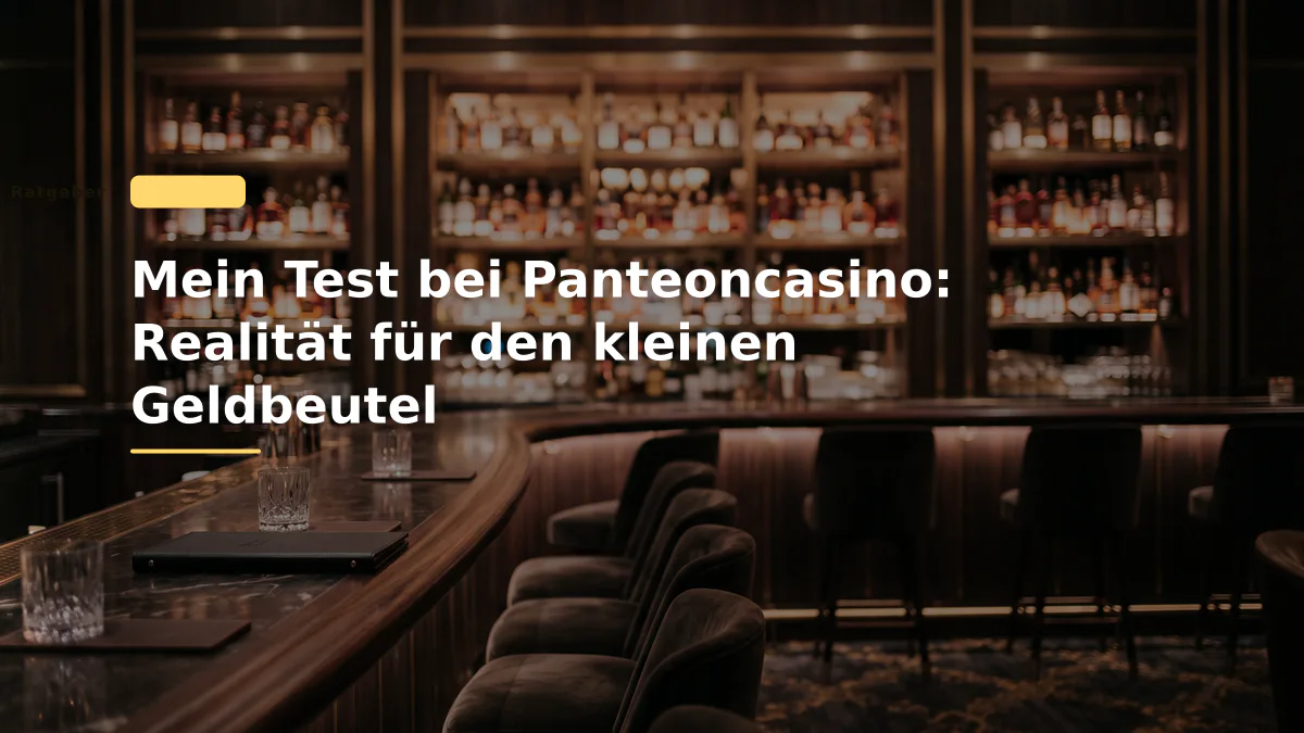Mein Test bei Panteoncasino: Realität für den kleinen Geldbeutel
