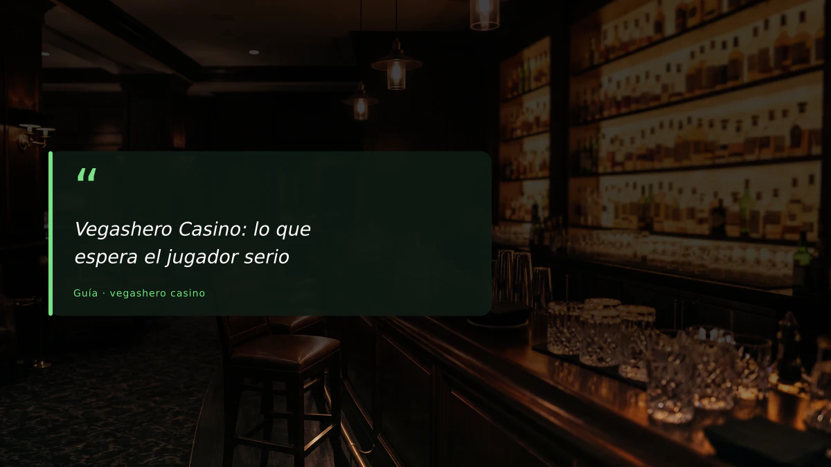 Vegashero Casino: lo que espera el jugador serio