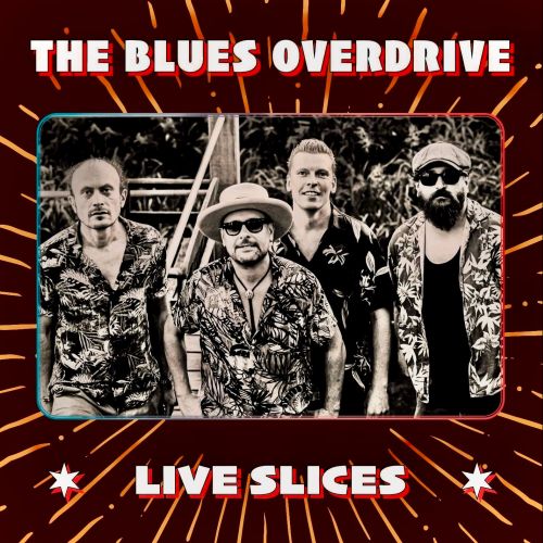 The Blues Overdrive - Live Slices (Live) 2026